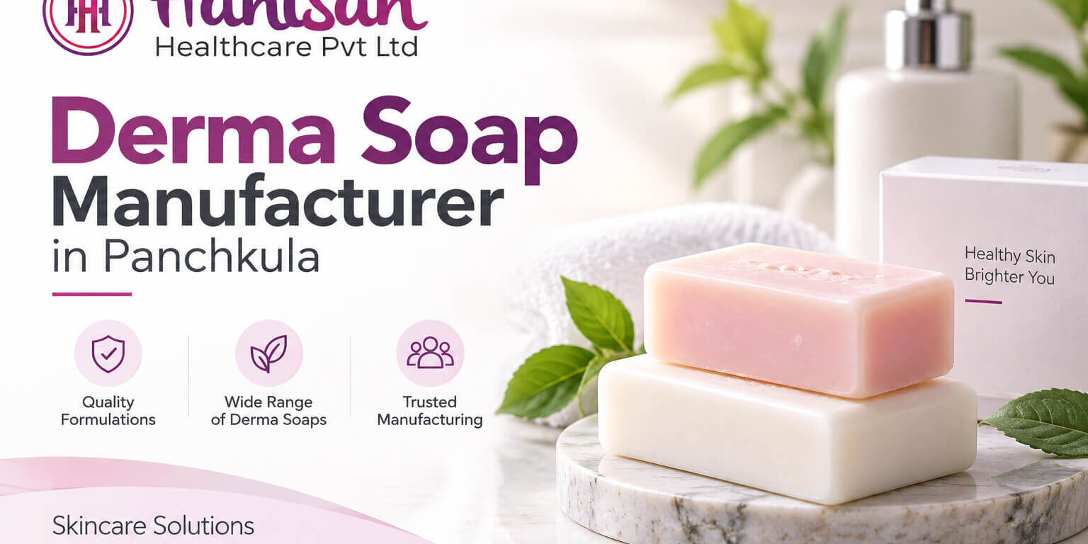 Derma Soap Manufacturer in Panchkula – Hanisan Healthcare Pvt Ltd showcasing quality derma soap manufacturing.